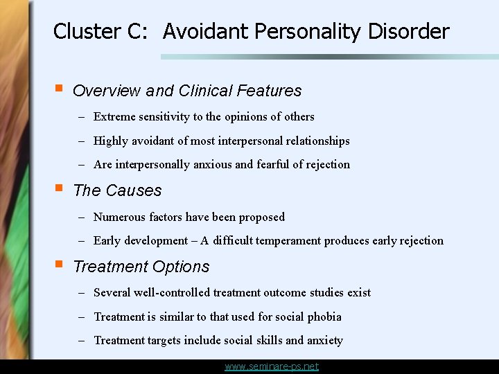 Cluster C: Avoidant Personality Disorder § Overview and Clinical Features – Extreme sensitivity to Cluster C: Avoidant Personality Disorder § Overview and Clinical Features – Extreme sensitivity to