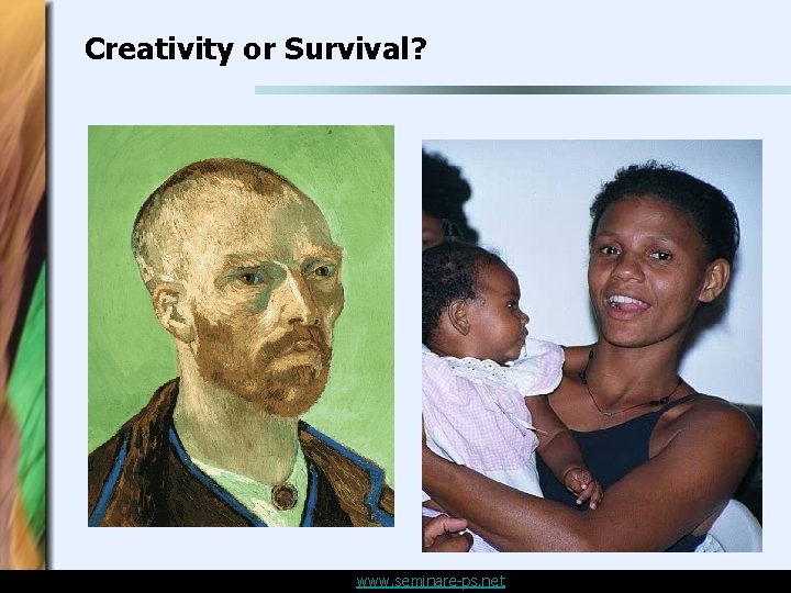 Creativity or Survival? www. seminare-ps. net Creativity or Survival? www. seminare-ps. net