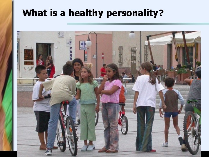What is a healthy personality? www. seminare-ps. net What is a healthy personality? www. seminare-ps. net