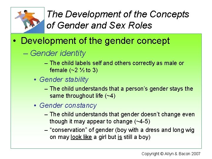 The Development of the Concepts of Gender and Sex Roles • Development of the