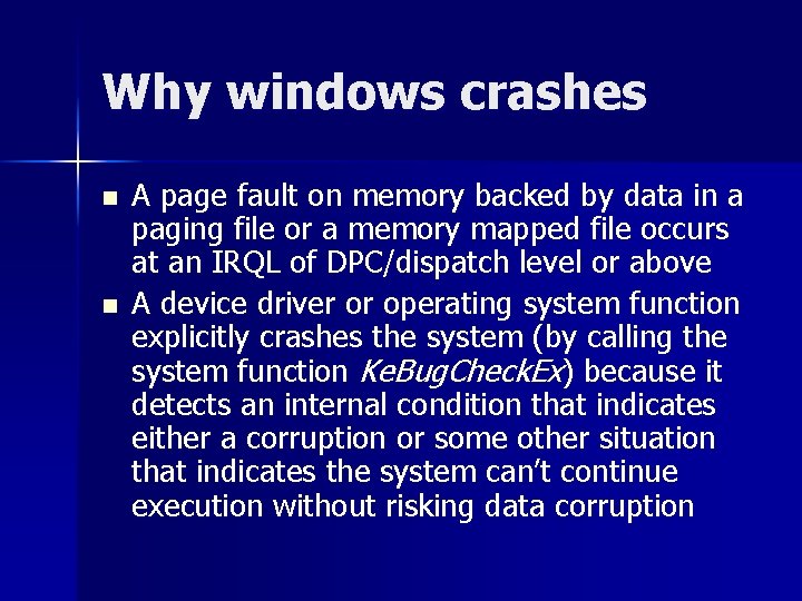 Why windows crashes n n A page fault on memory backed by data in