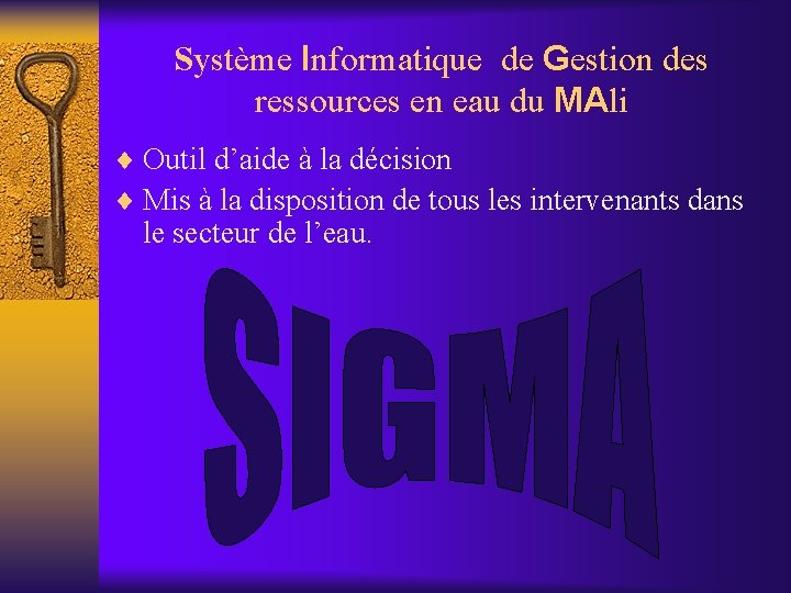 Système Informatique de Gestion des ressources en eau du MAli ¨ Outil d’aide à