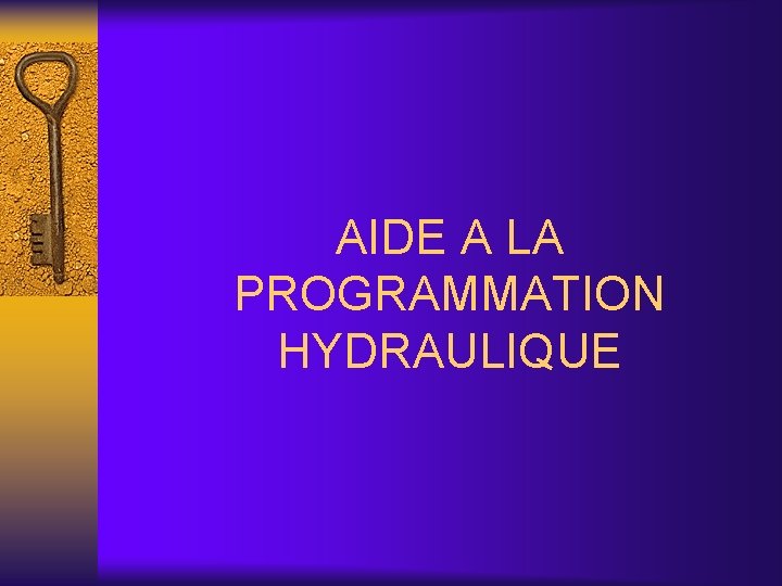 AIDE A LA PROGRAMMATION HYDRAULIQUE 