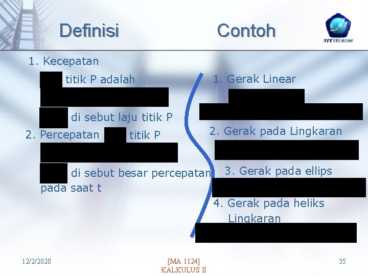 Definisi Contoh 1. Kecepatan 1. Gerak Linear titik P adalah di sebut laju titik