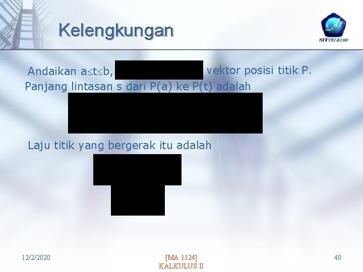 Kelengkungan vektor posisi titik P. Andaikan a t b, Panjang lintasan s dari P(a)