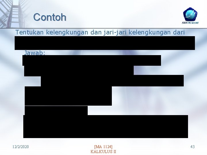 Contoh Tentukan kelengkungan dan jari-jari kelengkungan dari Jawab: 12/2/2020 [MA 1124] KALKULUS II 43