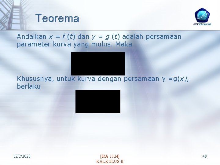 Teorema Andaikan x = f (t) dan y = g (t) adalah persamaan parameter