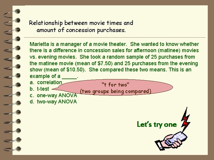 Relationship between movie times and amount of concession purchases. Marietta is a manager of