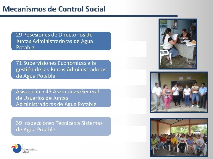 Mecanismos de Control Social 29 Posesiones de Directorios de Juntas Administradoras de Agua Potable