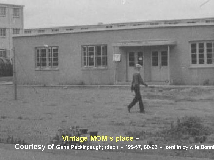 Vintage MOM’s place – Courtesy of Gene Peckinpaugh; (dec. ) - ‘ 55 -57, Vintage MOM’s place – Courtesy of Gene Peckinpaugh; (dec. ) - ‘ 55 -57,