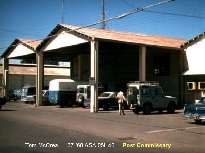 Tom Mc. Crea: - '67 -'68 ASA 05 H 40 - Post Commissary Tom Mc. Crea: - '67 -'68 ASA 05 H 40 - Post Commissary