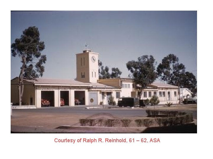 Courtesy of Ralph R. Reinhold, 61 – 62, ASA Courtesy of Ralph R. Reinhold, 61 – 62, ASA