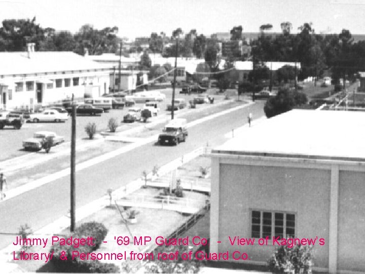 Jimmy Padgett: - '69 MP Guard Co. - View of Kagnew’s Library/ & Personnel Jimmy Padgett: - '69 MP Guard Co. - View of Kagnew’s Library/ & Personnel