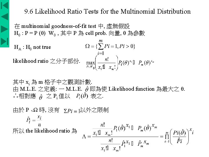  9. 6 Likelihood Ratio Tests for the Multinomial Distribution 在 multinomial goodness-of-fit test