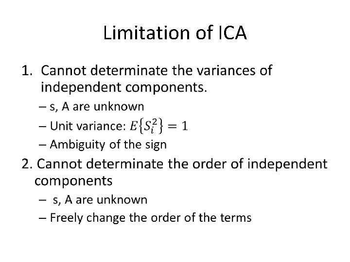 Limitation of ICA • 