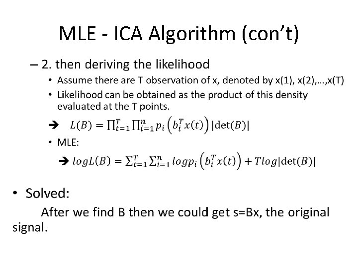 MLE - ICA Algorithm (con’t) • 