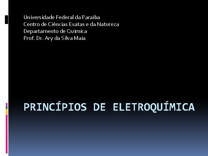 Universidade Federal da Paraíba Centro de Ciências Exatas e da Natureza Departamento de Química