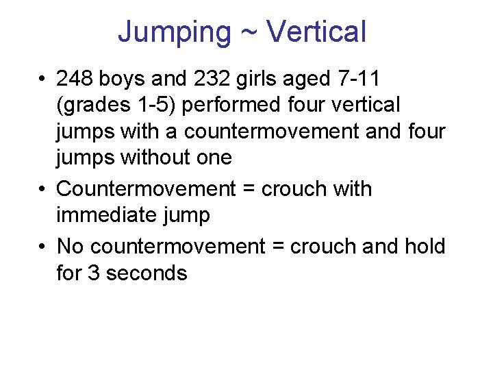Jumping ~ Vertical • 248 boys and 232 girls aged 7 -11 (grades 1