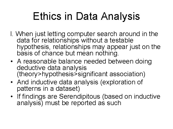 Ethics in Data Analysis l. When just letting computer search around in the data