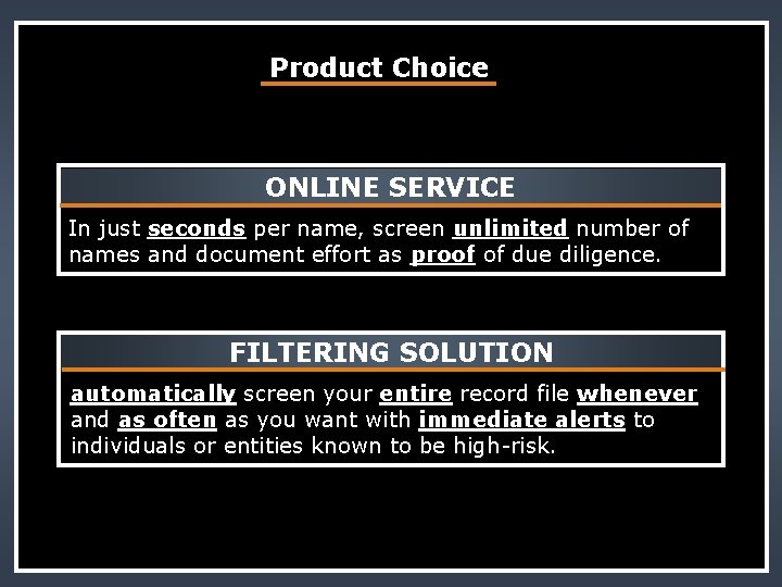 Product Choice ONLINE SERVICE In just seconds per name, screen unlimited number of names