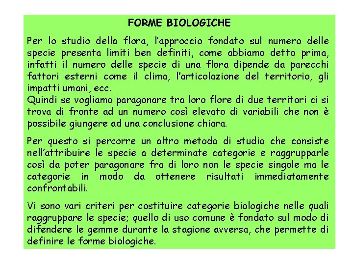 FORME BIOLOGICHE Per lo studio della flora, l’approccio fondato sul numero delle specie presenta