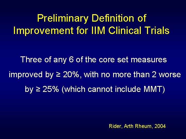 Preliminary Definition of Improvement for IIM Clinical Trials Three of any 6 of the