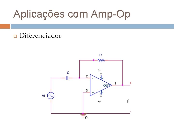 Aplicações com Amp-Op Diferenciador 