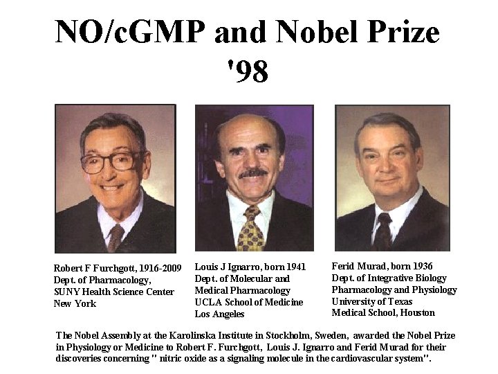 NO/c. GMP and Nobel Prize '98 Robert F Furchgott, 1916 -2009 Dept. of Pharmacology,