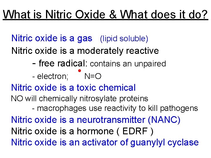 What is Nitric Oxide & What does it do? Nitric oxide is a gas