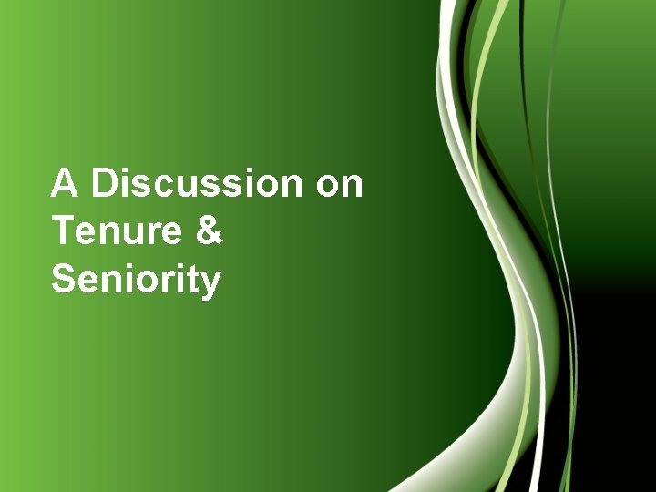 A Discussion on Tenure & Seniority 