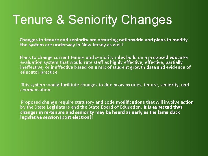 Tenure & Seniority Changes to tenure and seniority are occurring nationwide and plans to