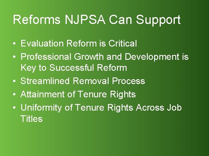 Reforms NJPSA Can Support • Evaluation Reform is Critical • Professional Growth and Development