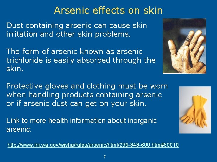 Arsenic effects on skin Dust containing arsenic can cause skin irritation and other skin