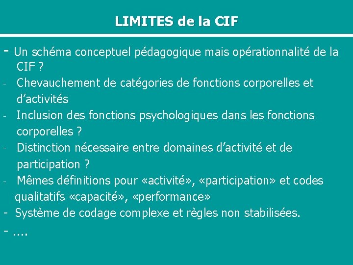 LIMITES de la CIF - Un schéma conceptuel pédagogique mais opérationnalité de la CIF