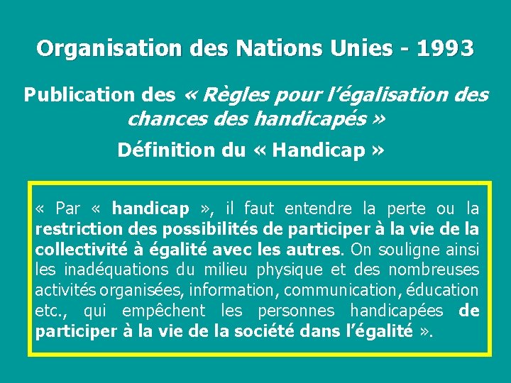 Organisation des Nations Unies - 1993 Publication des « Règles pour l’égalisation des chances
