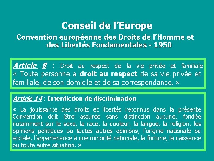 Conseil de l’Europe Convention européenne des Droits de l’Homme et des Libertés Fondamentales -