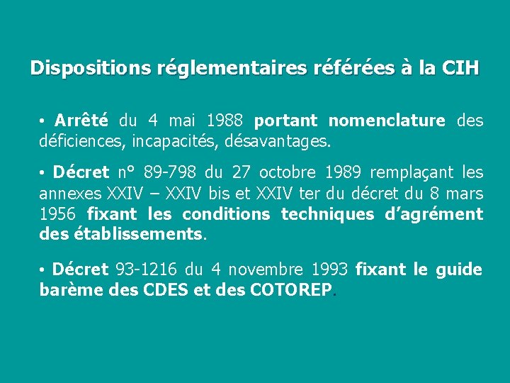 Dispositions réglementaires référées à la CIH • Arrêté du 4 mai 1988 portant nomenclature