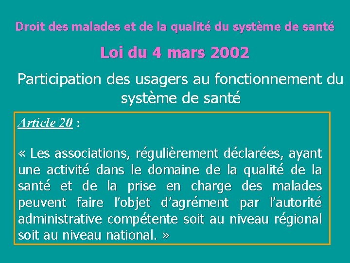 Droit des malades et de la qualité du système de santé Loi du 4