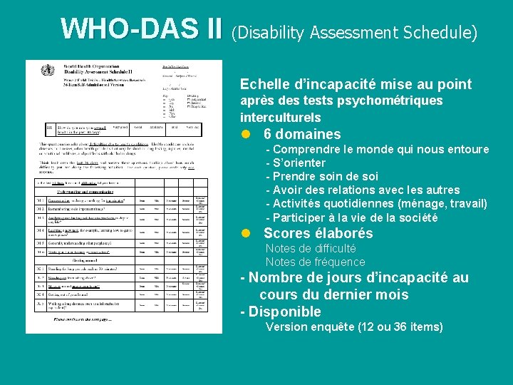 WHO-DAS II (Disability Assessment Schedule) Echelle d’incapacité mise au point après des tests psychométriques