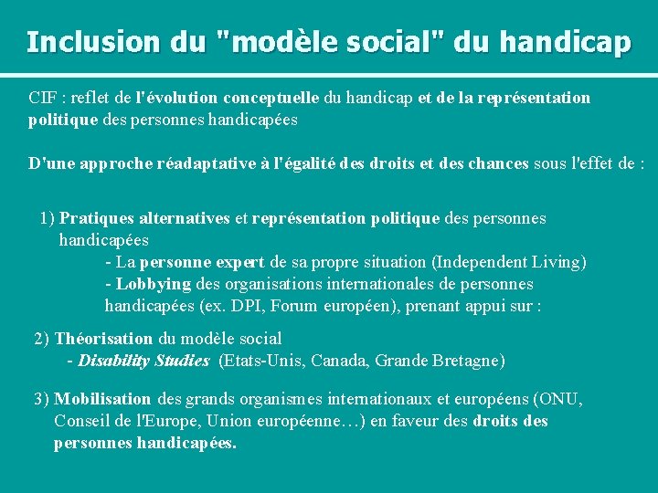 Inclusion du "modèle social" du handicap CIF : reflet de l'évolution conceptuelle du handicap