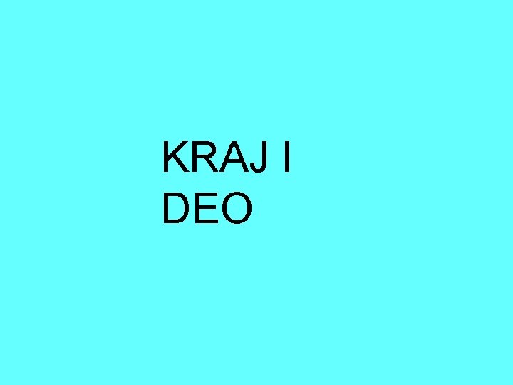 KRAJ I DEO KRAJ I DEO