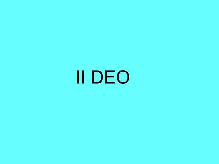 II DEO II DEO