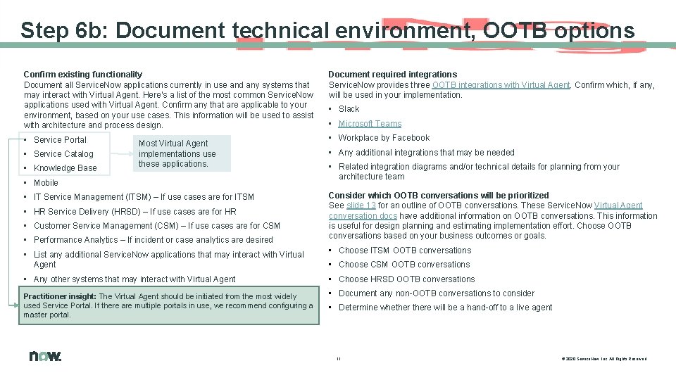 Step 6 b: Document technical environment, OOTB options Confirm existing functionality Document all Service.