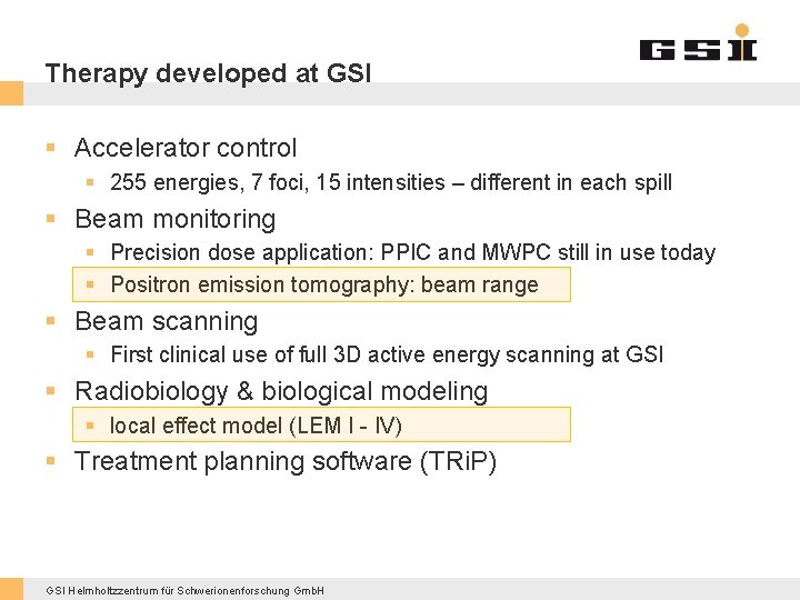 Therapy developed at GSI § Accelerator control § 255 energies, 7 foci, 15 intensities