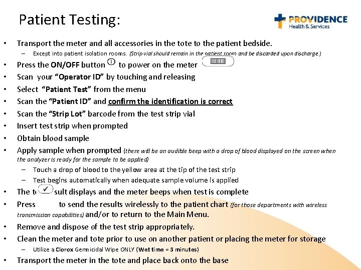 Patient Testing: • Transport the meter and all accessories in the tote to the