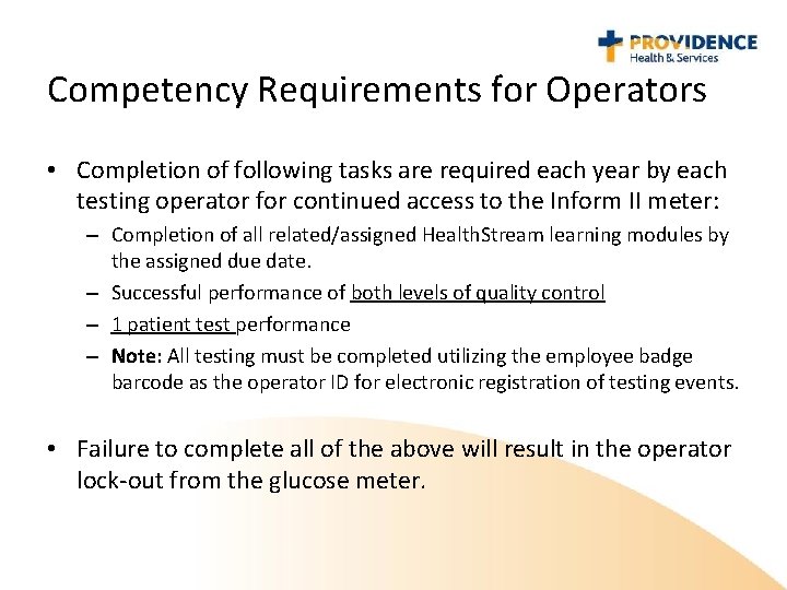 Competency Requirements for Operators • Completion of following tasks are required each year by