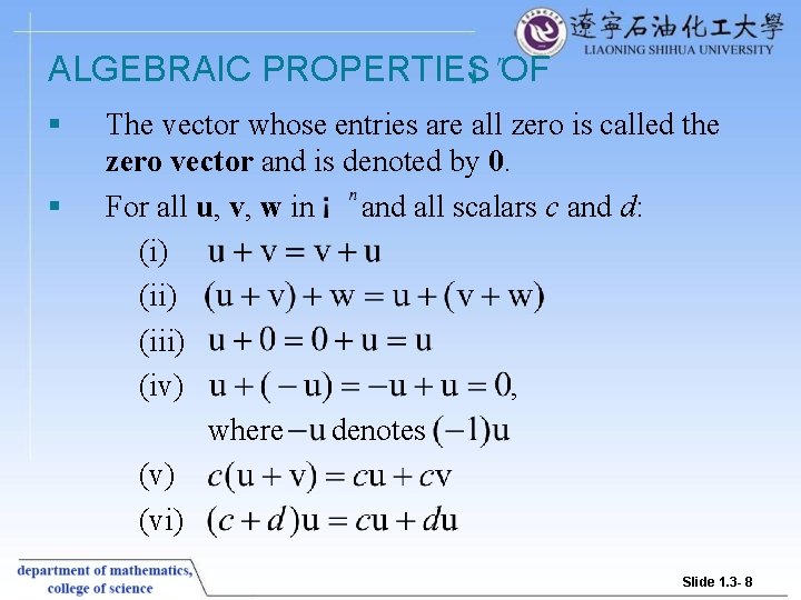 ALGEBRAIC PROPERTIES OF § § The vector whose entries are all zero is called
