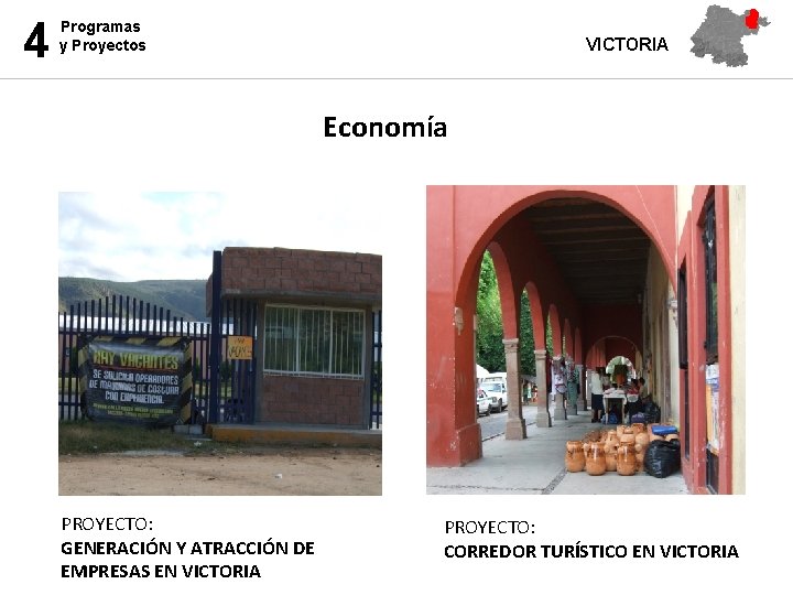 4 Programas y Proyectos VICTORIA GOBIERNOS QUE DAN RESULTADOS ATARJEA Economía CONSOLIDACIÓN DE VOCACIONES