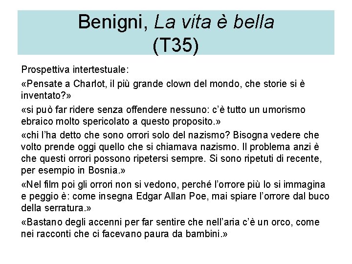 Benigni, La vita è bella (T 35) Prospettiva intertestuale: «Pensate a Charlot, il più