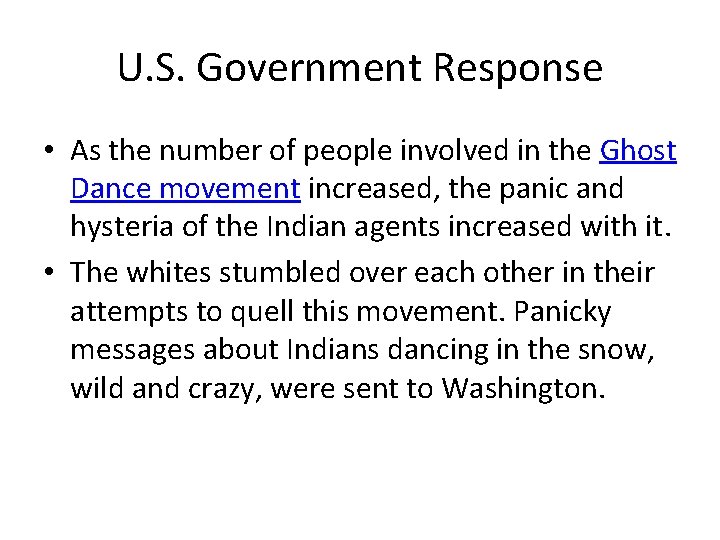 U. S. Government Response • As the number of people involved in the Ghost